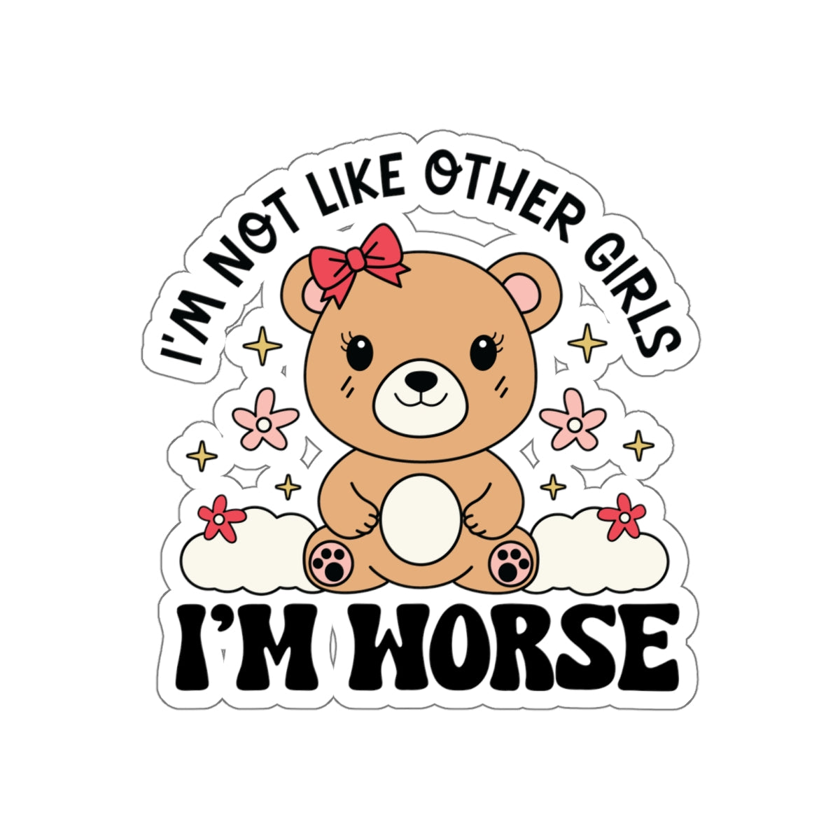 Cute Bear Die-Cut Stickers - 'I'm Not Like Other Girls' Design, Aesthetic Laptop Decals, Girl Power Art, Fun Gift for Friends, Bedroom Decor