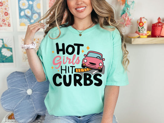 Hot Girls Hit Curbs T-Shirt, Funny Graphic Tee, Unisex Casual Wear, Gift for Friends, Car Enthusiast Apparel