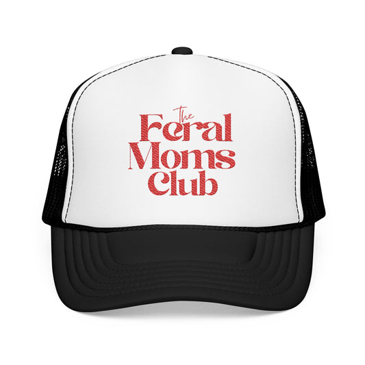 Feral Moms Club Trucker Hat — Embroidered Foam Mesh Cap